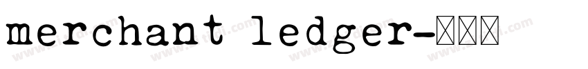 merchant ledger字体转换